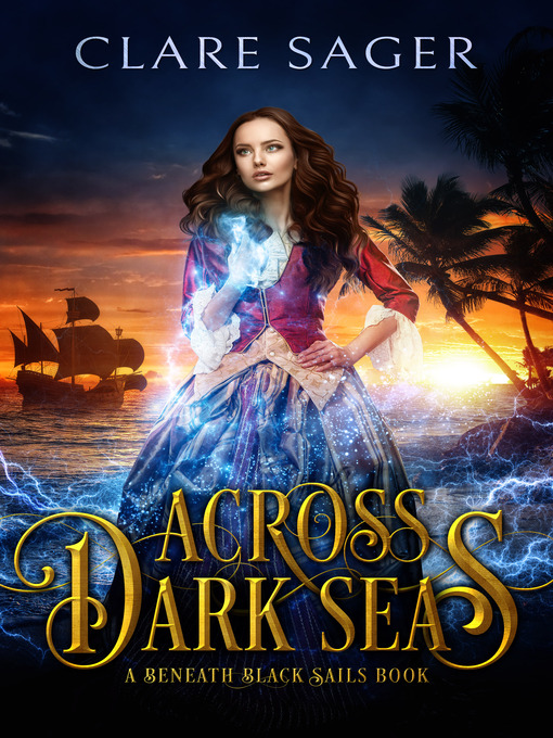 Title details for Across Dark Seas by Clare Sager - Available